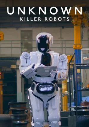 Unknown-Killer-Robots                เปิดโลกลับหุ่นยนต์สังหาร                2023