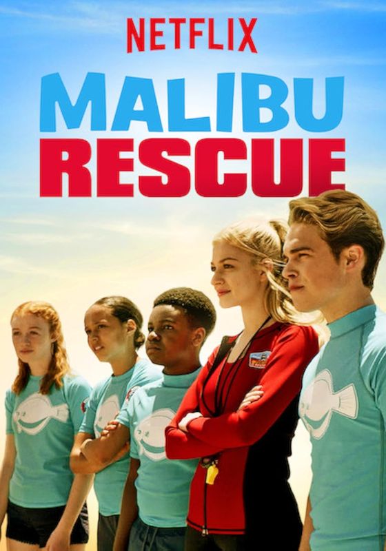 Malibu Rescue                ทีมกู้ภัยมาลิบู                2019