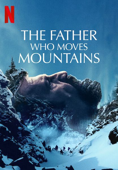 The Father Who Moves Moutains                ภูเขามิอาจกั้น                2021