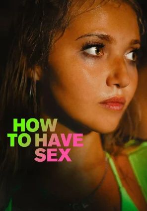 How to Have Sex                                2023